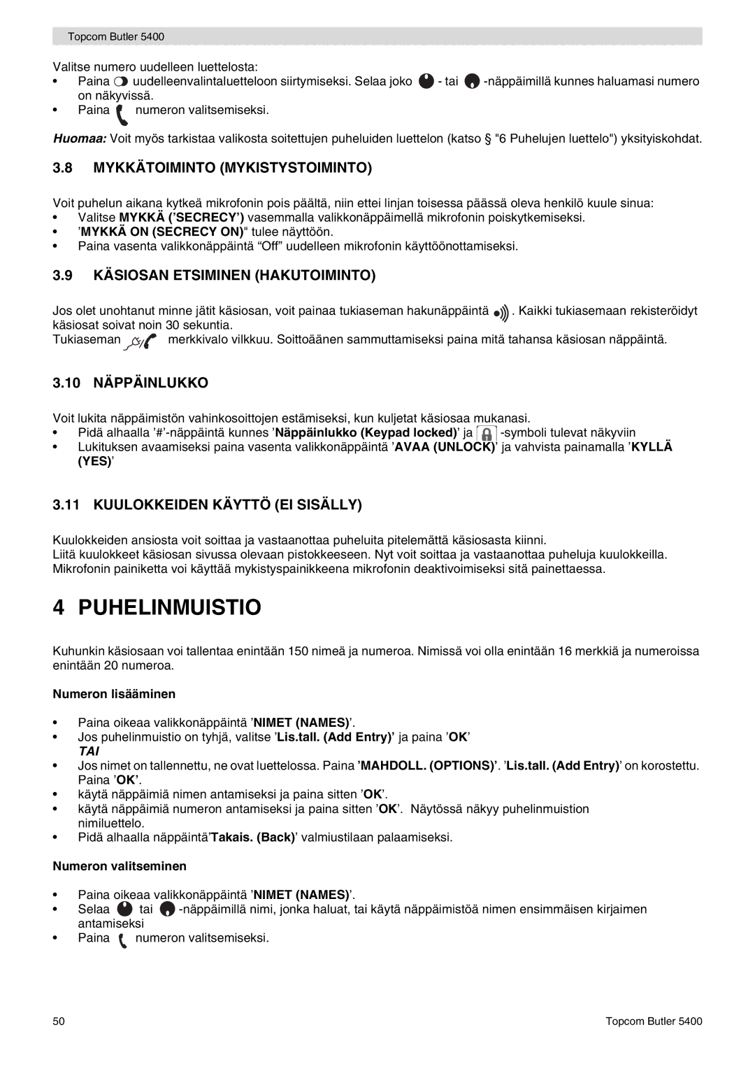 Topcom 5400 user manual Puhelinmuistio, Mykkätoiminto Mykistystoiminto, Käsiosan Etsiminen Hakutoiminto, 10 Näppäinlukko 