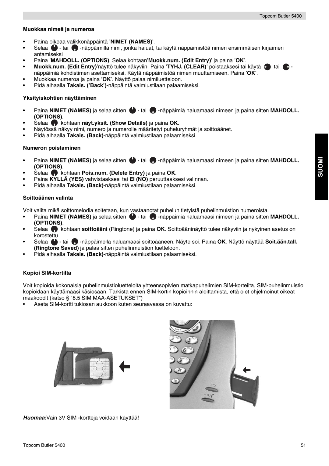 Topcom 5400 Muokkaa nimeä ja numeroa, Yksityiskohtien näyttäminen, Selaa kohtaan näyt.yksit. Show Details ja paina OK 