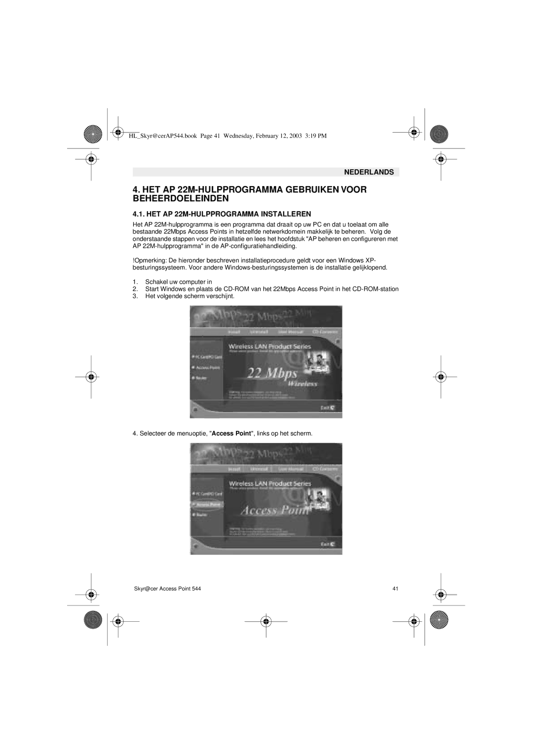 Topcom 544 manual HET AP 22M-HULPPROGRAMMA Gebruiken Voor Beheerdoeleinden, HET AP 22M-HULPPROGRAMMA Installeren 