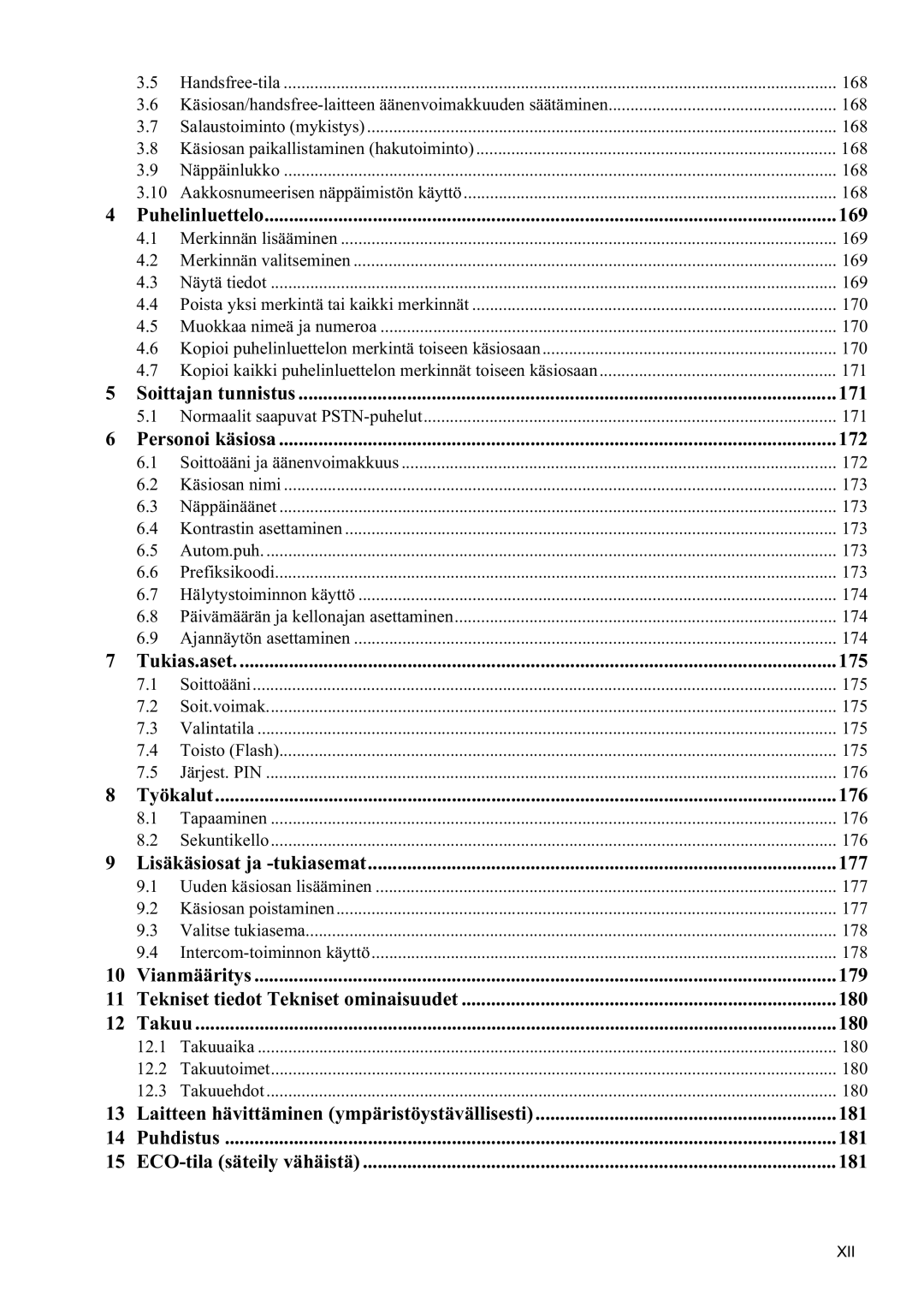 Topcom 5710 Puhelinluettelo, Soittajan tunnistus, Personoi käsiosa, Tukias.aset, Työkalut, Lisäkäsiosat ja -tukiasemat 