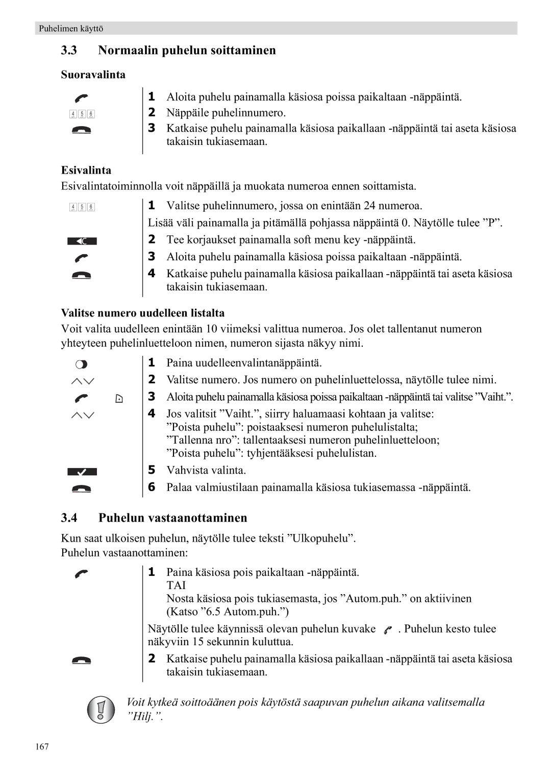 Topcom 5710 manual Normaalin puhelun soittaminen, Puhelun vastaanottaminen, Suoravalinta Esivalinta 