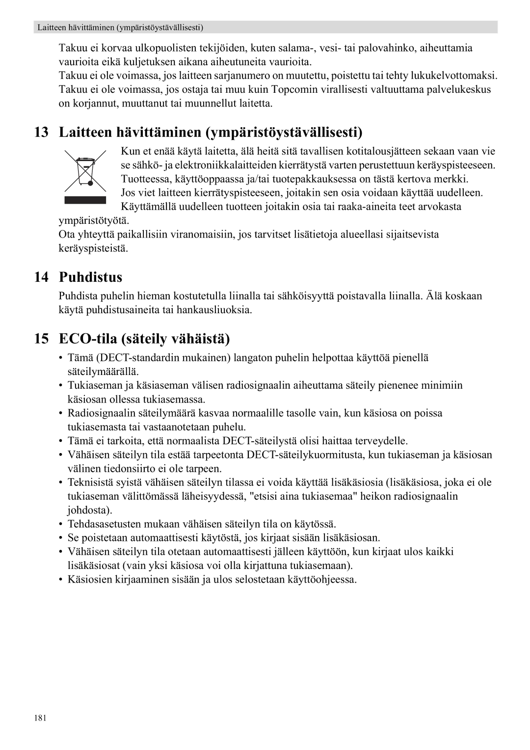 Topcom 5710 manual Laitteen hävittäminen ympäristöystävällisesti, Puhdistus, ECO-tila säteily vähäistä 