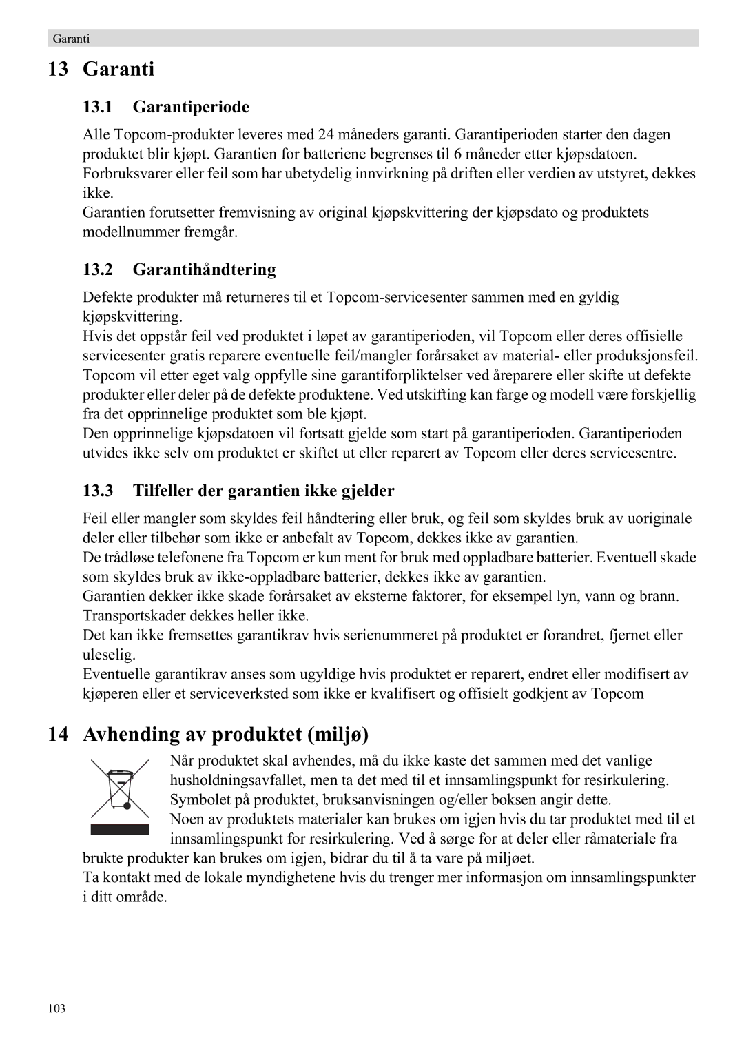 Topcom 5750 manual Avhending av produktet miljø, Garantihåndtering, Tilfeller der garantien ikke gjelder 