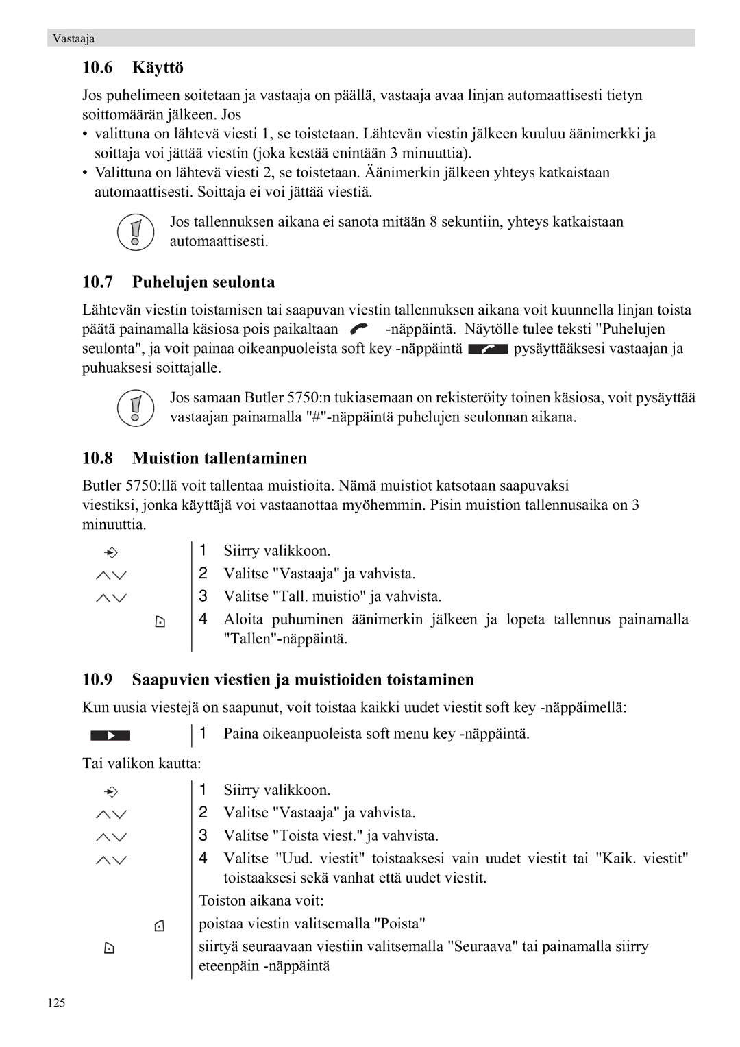 Topcom 5750 manual 10.6 Käyttö, Puhelujen seulonta, Muistion tallentaminen, Saapuvien viestien ja muistioiden toistaminen 