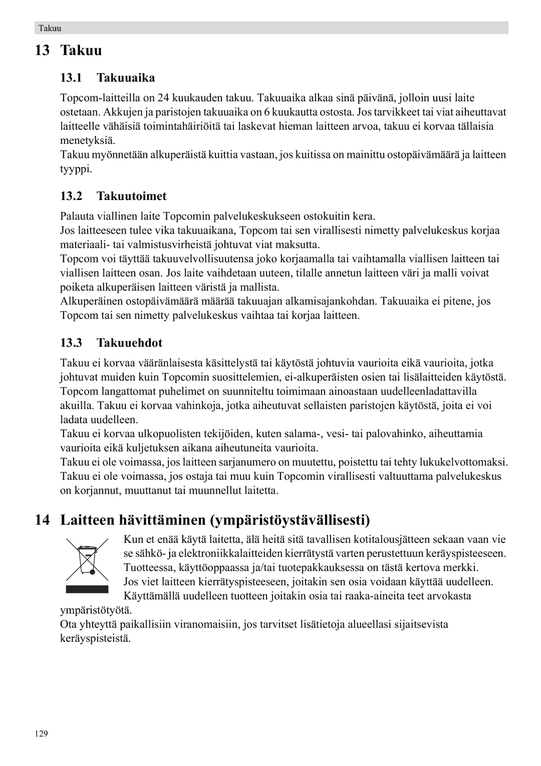 Topcom 5750 manual Laitteen hävittäminen ympäristöystävällisesti, Takuuaika, Takuutoimet, Takuuehdot 