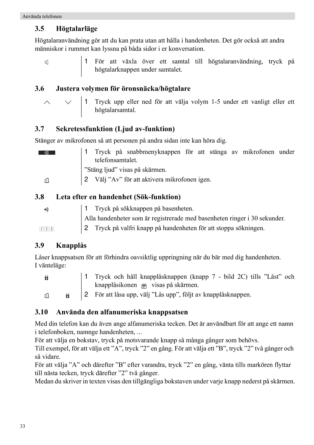 Topcom 5750 manual Högtalarläge, Justera volymen för öronsnäcka/högtalare, Sekretessfunktion Ljud av-funktion, Knapplås 