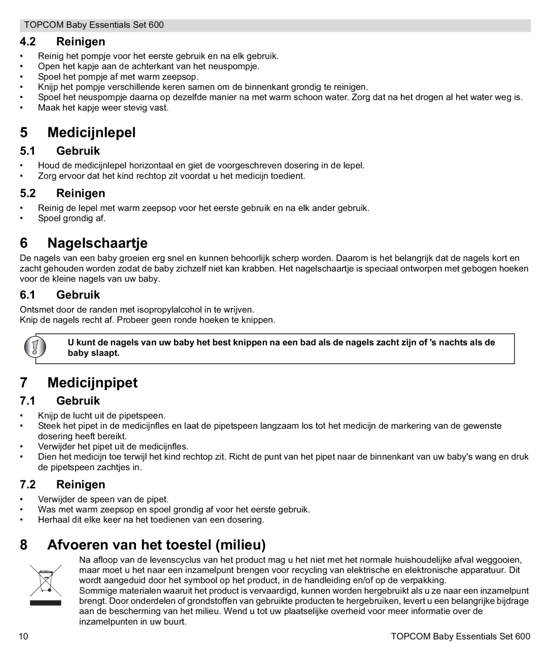 Topcom 600 manual do utilizador Medicijnlepel, Nagelschaartje, Medicijnpipet, Afvoeren van het toestel milieu, Reinigen 