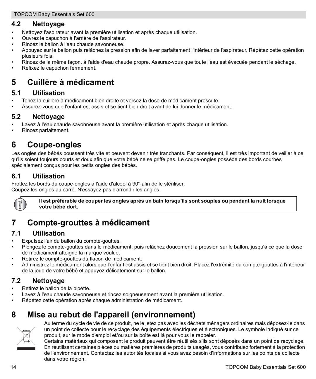Topcom 600 Cuillère à médicament, Coupe-ongles, Compte-grouttes à médicament, Mise au rebut de lappareil environnement 