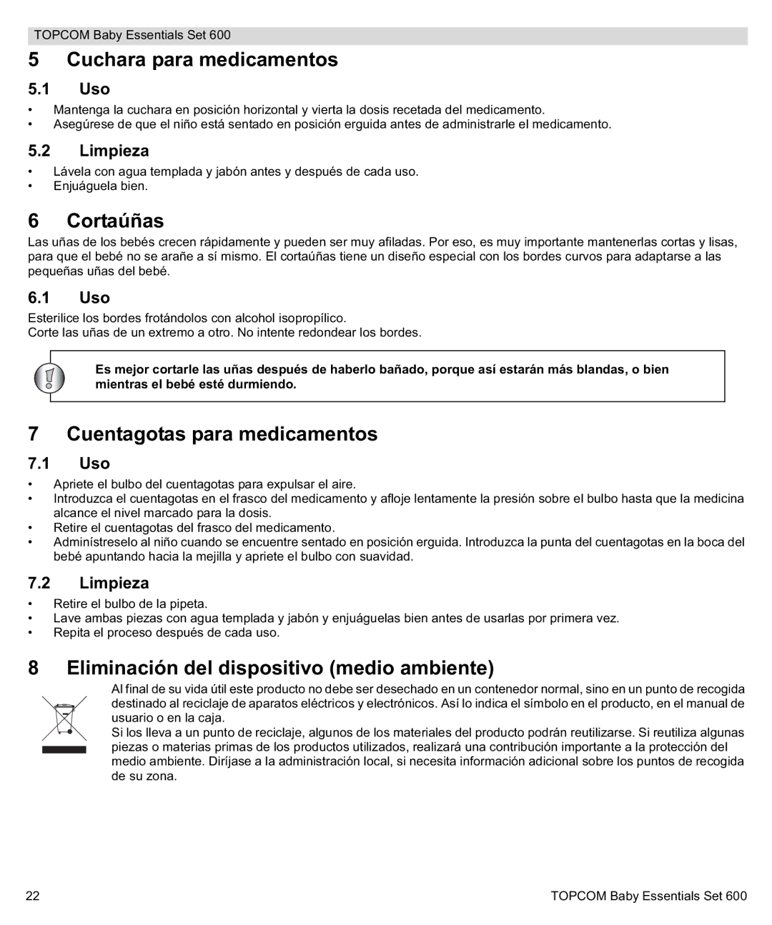 Topcom 600 Cuchara para medicamentos, Cortaúñas, Cuentagotas para medicamentos, Eliminación del dispositivo medio ambiente 