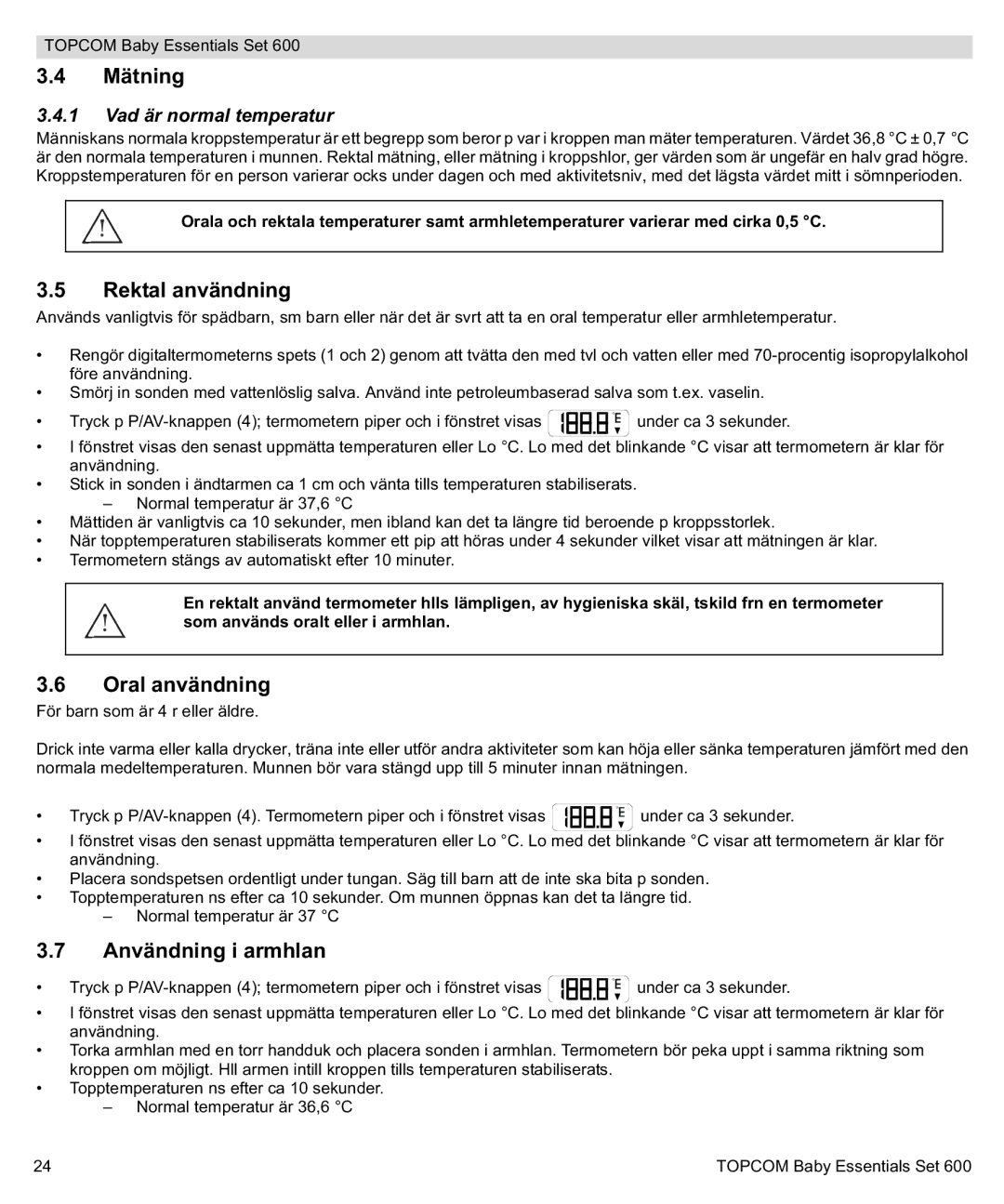 Topcom 600 manual do utilizador Mätning, Rektal användning, Oral användning, Användning i armhlan, Vad är normal temperatur 