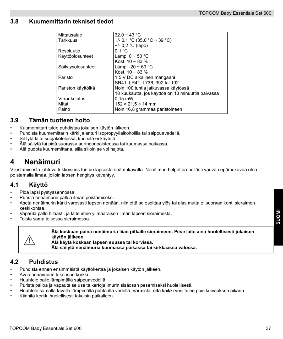 Topcom 600 manual do utilizador Nenäimuri, Kuumemittarin tekniset tiedot, Tämän tuotteen hoito, Käyttö, Puhdistus 