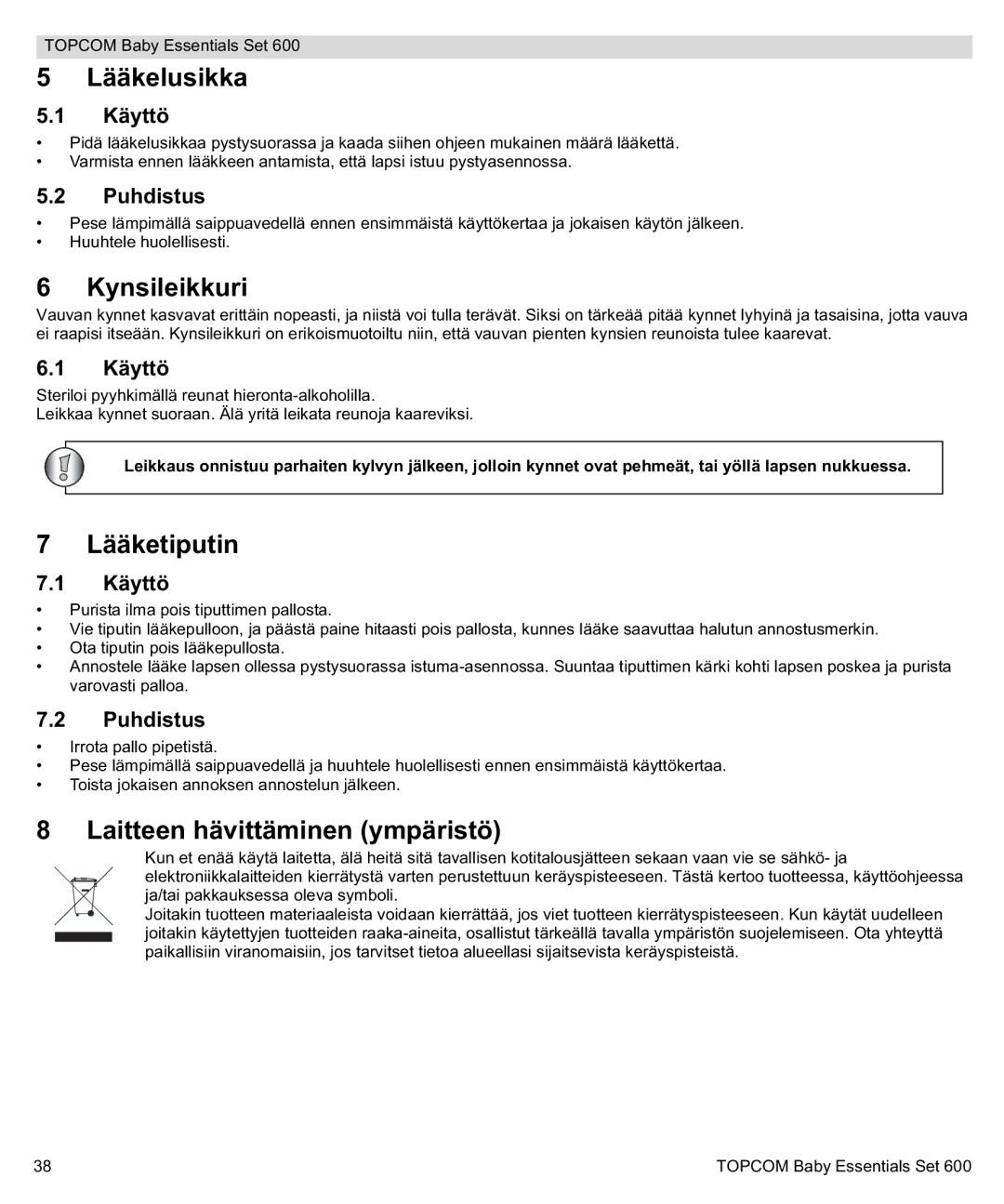 Topcom 600 manual do utilizador Lääkelusikka, Kynsileikkuri, Lääketiputin, Laitteen hävittäminen ympäristö 