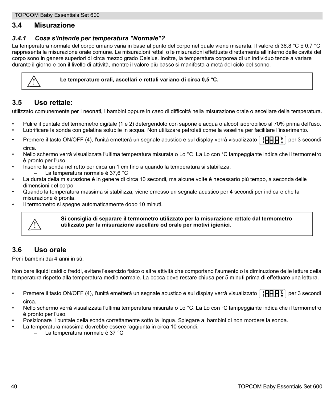 Topcom 600 manual do utilizador Misurazione, Uso rettale, Uso orale, Cosa sintende per temperatura Normale? 