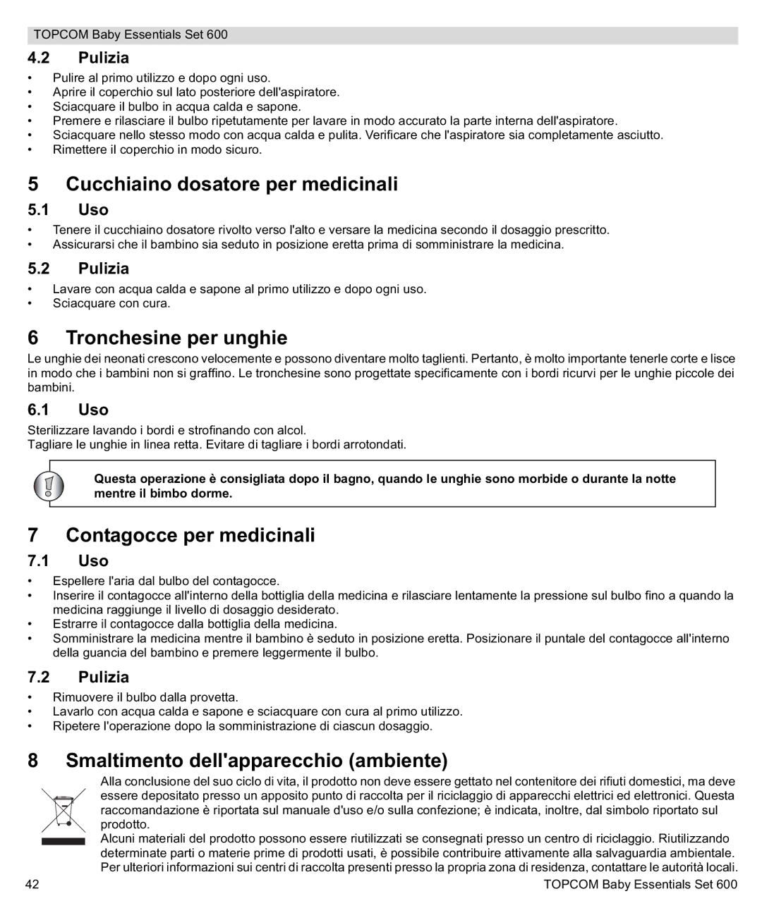 Topcom 600 Cucchiaino dosatore per medicinali, Tronchesine per unghie, Contagocce per medicinali, Pulizia 