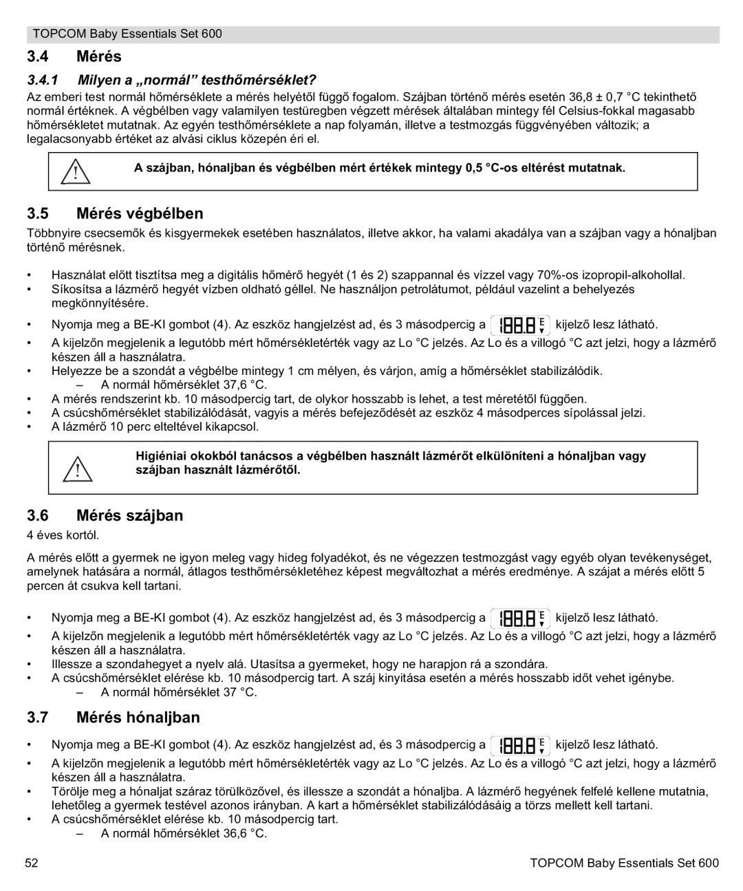 Topcom 600 manual do utilizador Mérés végbélben, Mérés szájban, Mérés hónaljban, Milyen a „normál testhrséklet? 