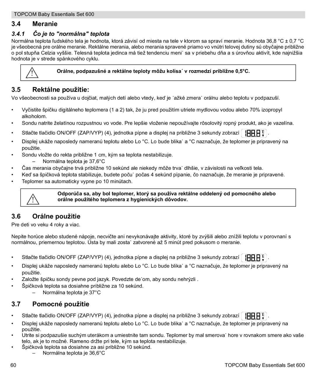 Topcom 600 manual do utilizador Meranie, Rektálne použitie, Orálne použitie, Pomocné použitie, Normálna teplota 