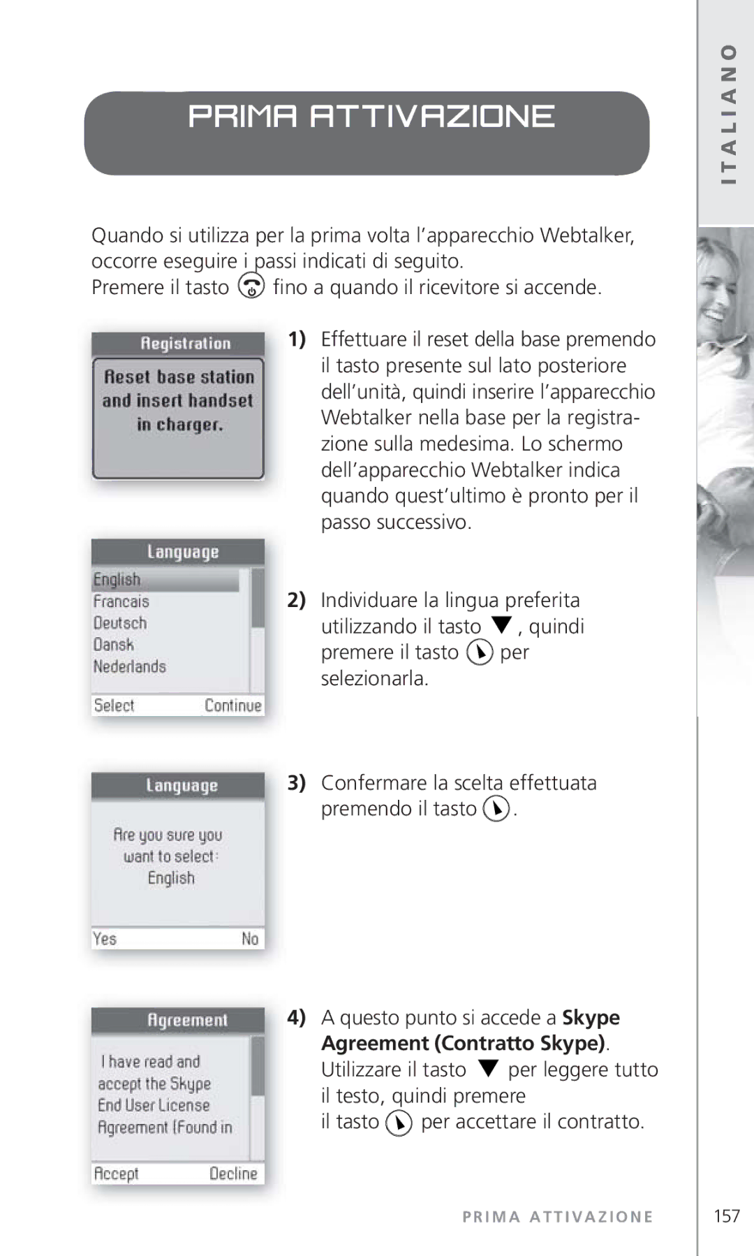 Topcom 6000 manual Prima attivazione, Utilizzare il tasto, Il testo, quindi premere, Il tasto Per accettare il contratto 