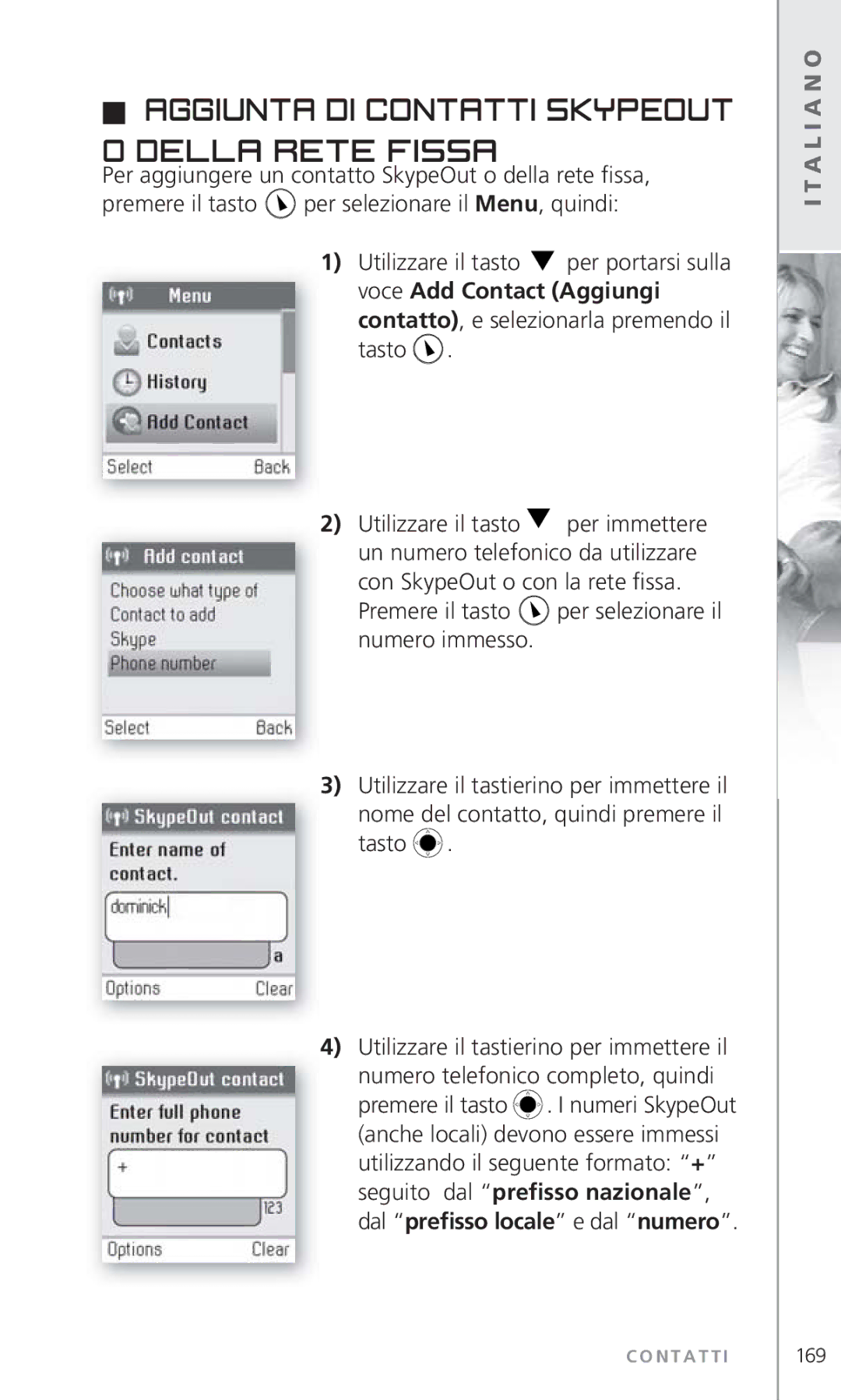 Topcom 6000 manual Aggiunta di contatti SkypeOut Della rete fissa 