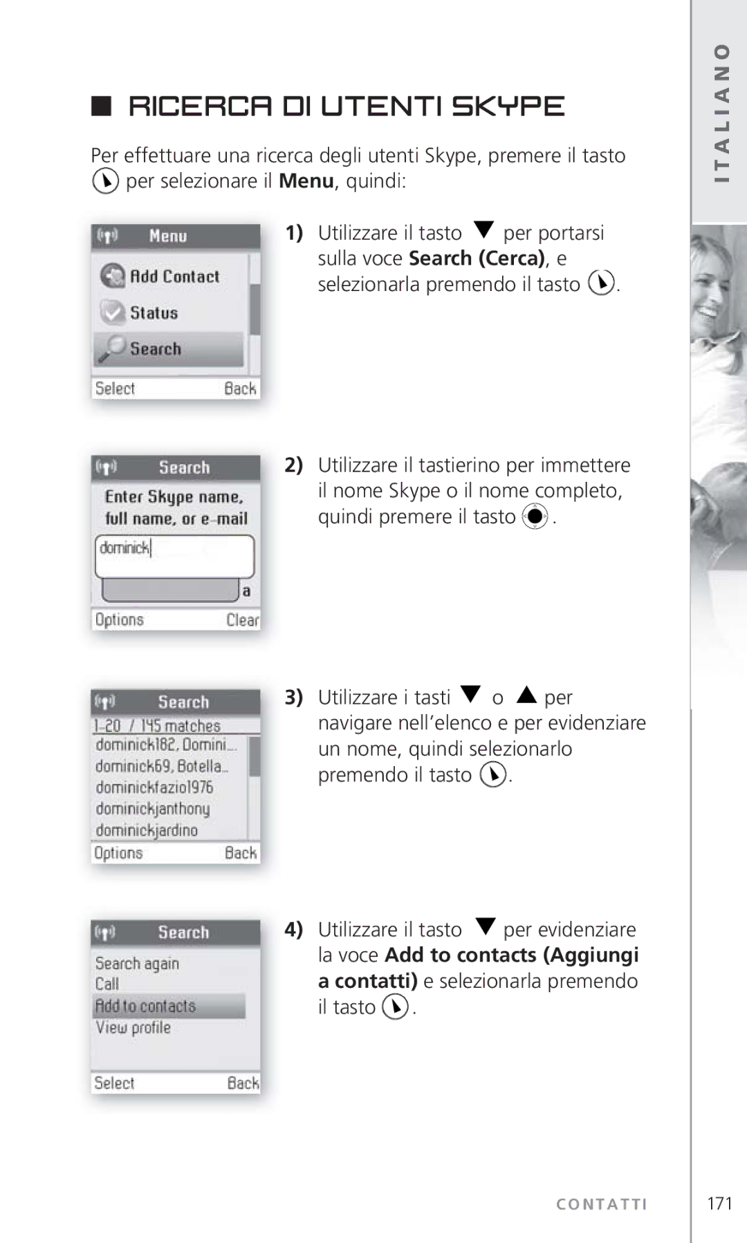 Topcom 6000 manual Ricerca di utenti Skype, Un nome, quindi selezionarlo, Contatti e selezionarla premendo Il tasto 