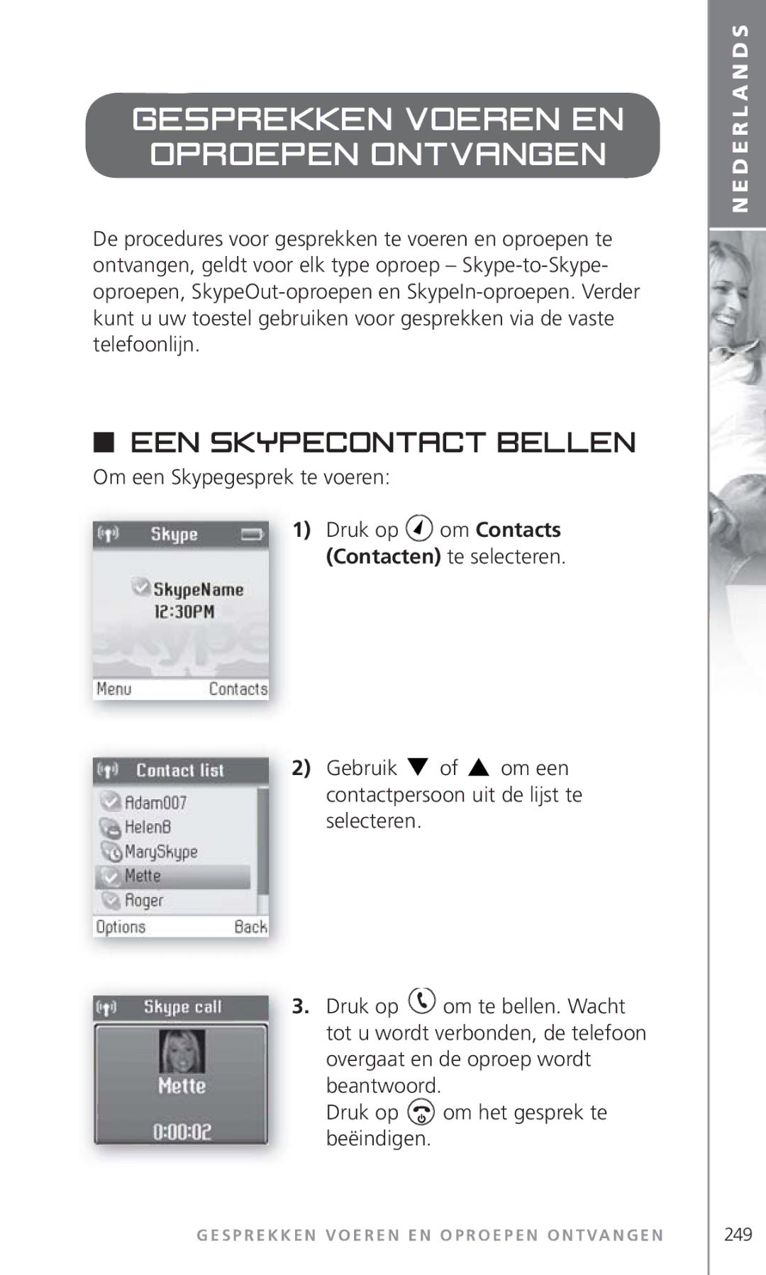 Topcom 6000 manual Gesprekken voeren en oproepen ontvangen, Een Skypecontact bellen, Om een Skypegesprek te voeren 