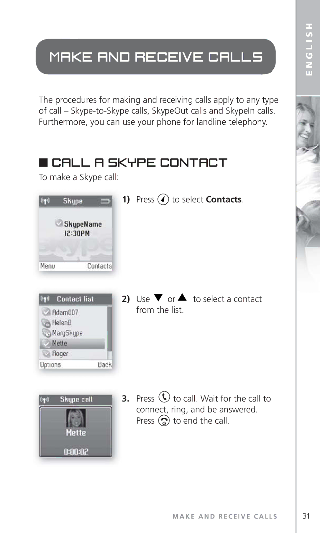 Topcom 6000 Make and receive calls, Call a Skype contact, To make a Skype call Press to select Contacts, From the list 