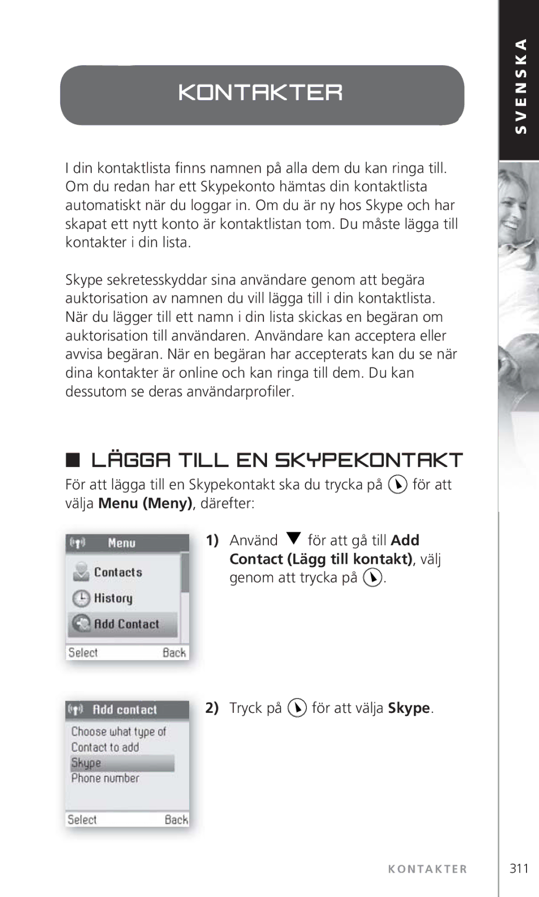 Topcom 6000 manual Kontakter, Lägga till en Skypekontakt, Contact Lägg till kontakt, välj 