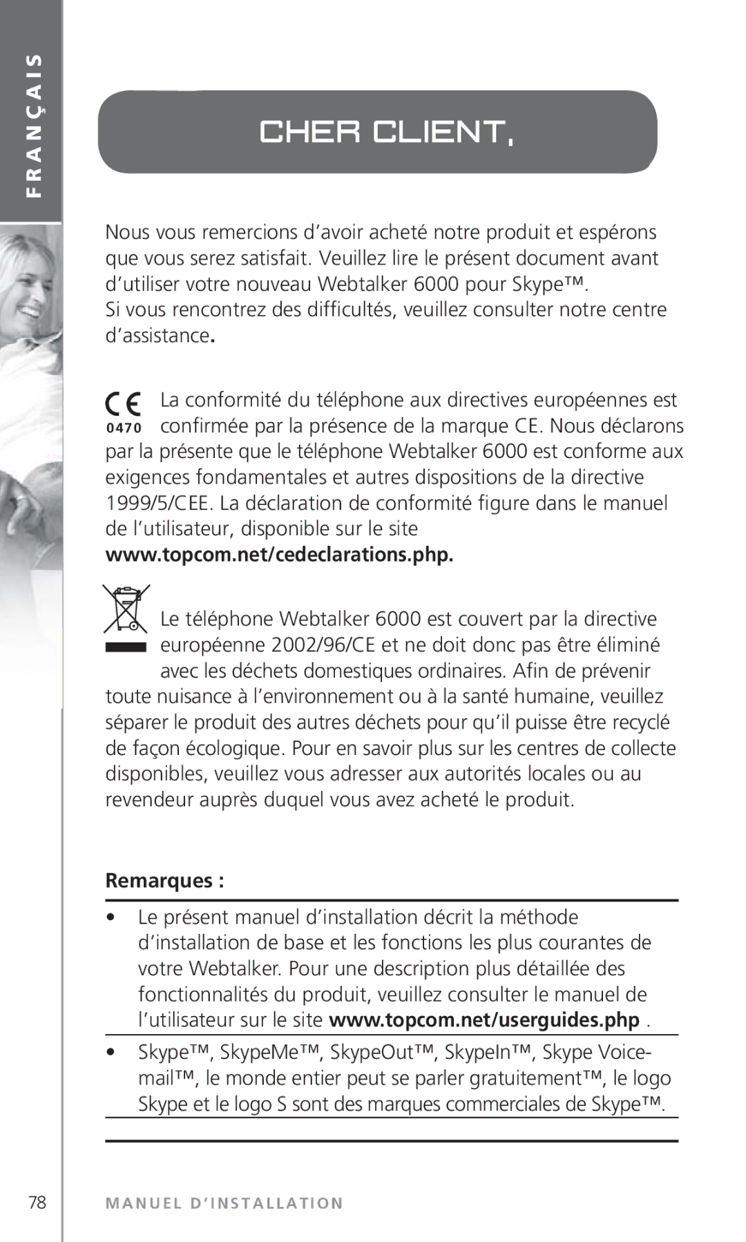 Topcom manual Cher client, Le téléphone Webtalker 6000 est couvert par la directive, Remarques 