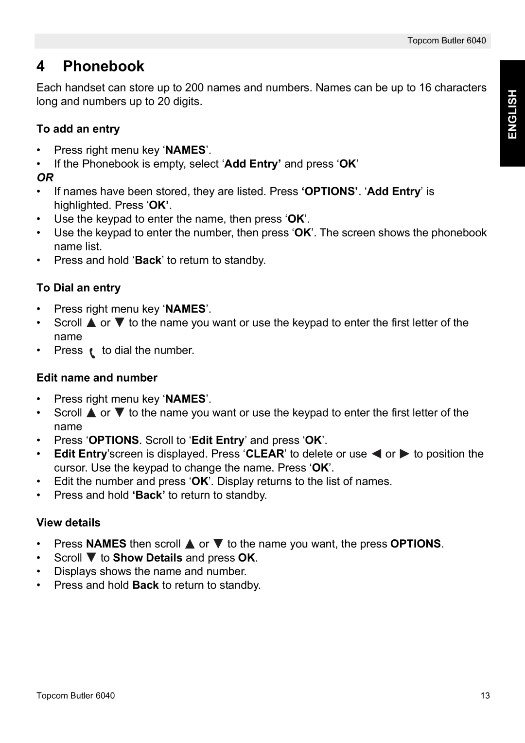 Topcom 6040 manual Phonebook, To add an entry, To Dial an entry, Edit name and number, View details 