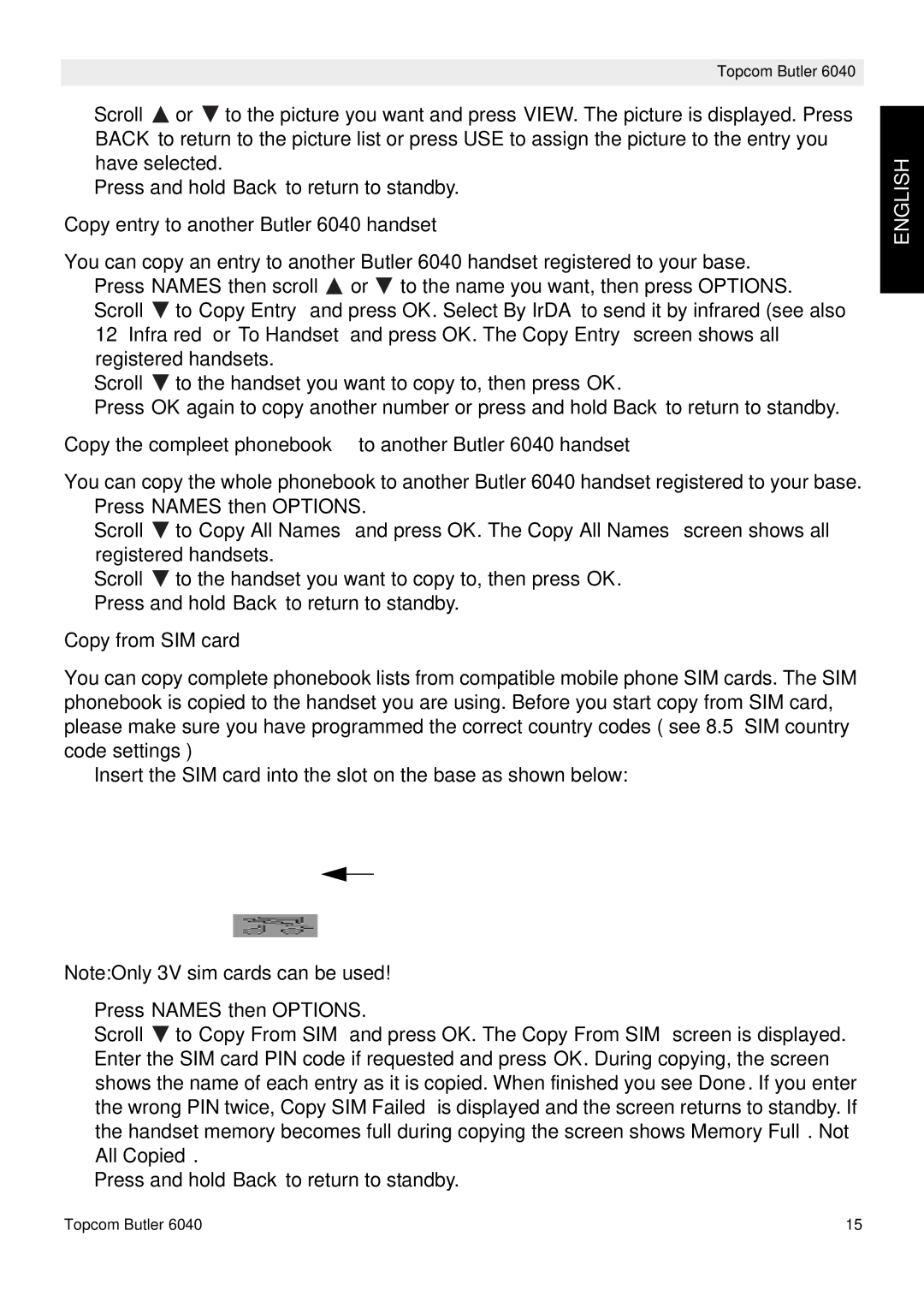 Topcom manual Copy entry to another Butler 6040 handset, Copy the compleet phonebook to another Butler 6040 handset 