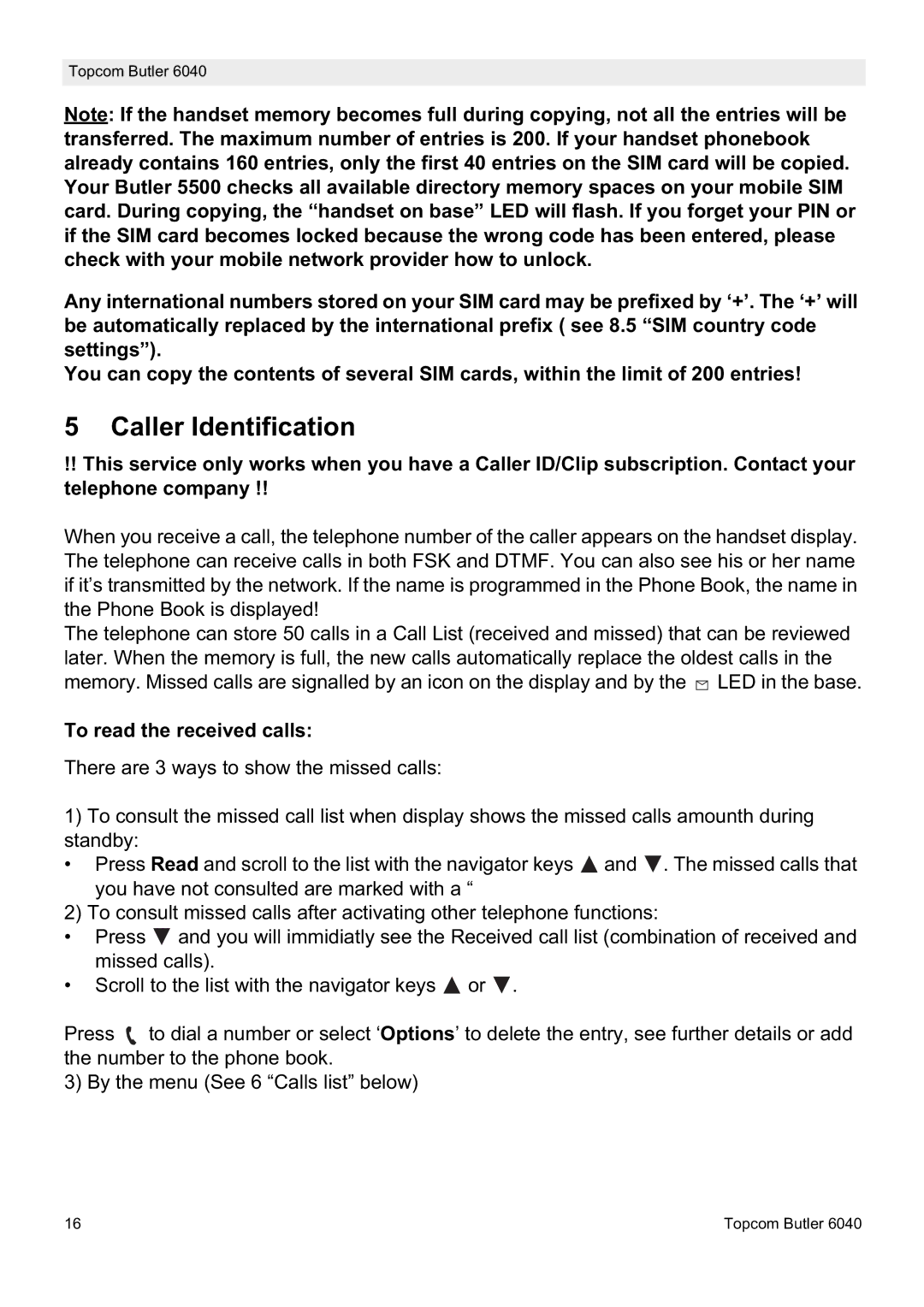 Topcom 6040 manual Caller Identification, To read the received calls 