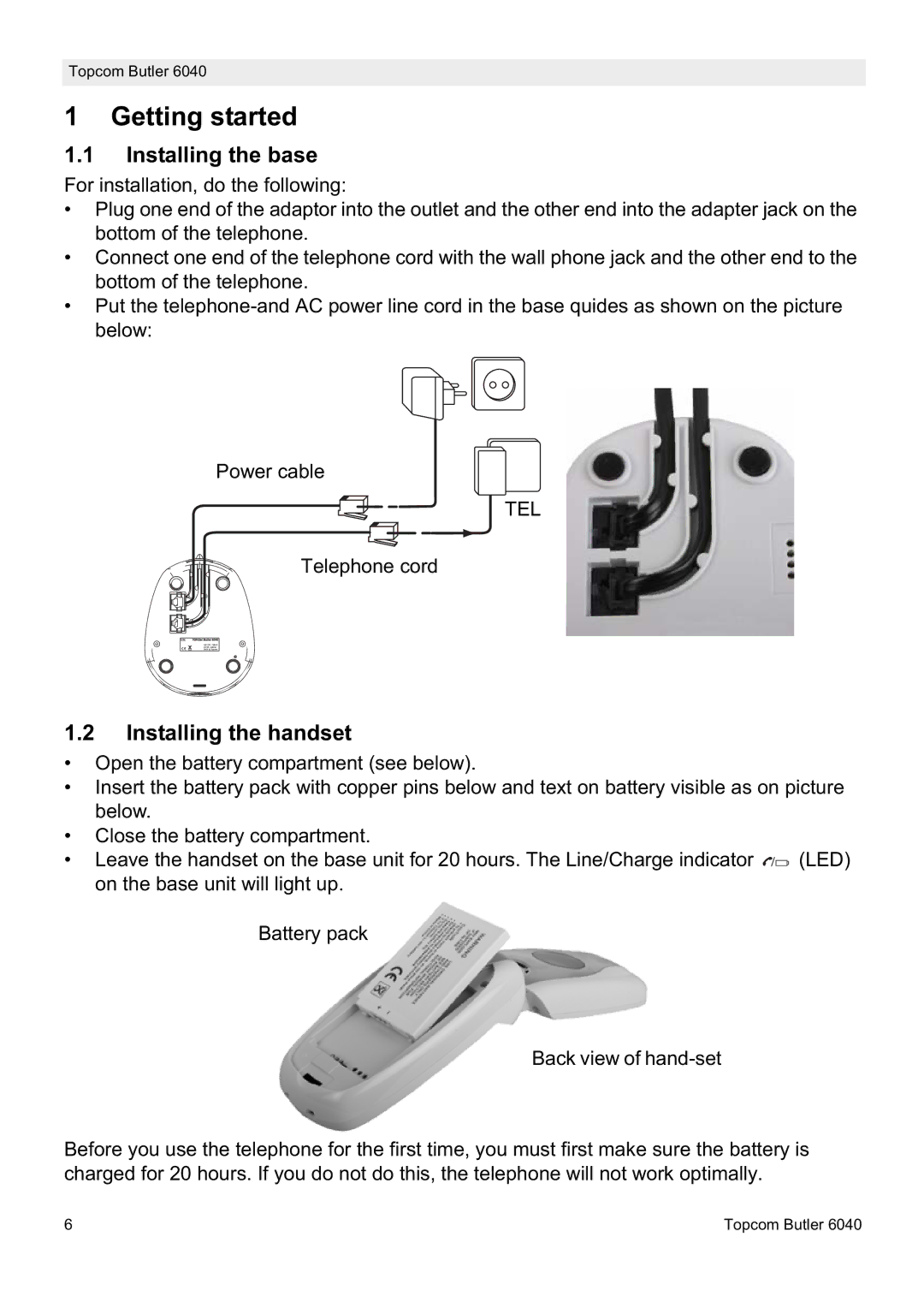 Topcom 6040 manual Getting started, Installing the base, Installing the handset 