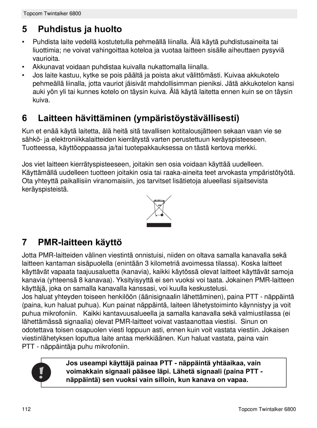 Topcom 6800 manual do utilizador Puhdistus ja huolto, Laitteen hävittäminen ympäristöystävällisesti, PMR-laitteen käyttö 