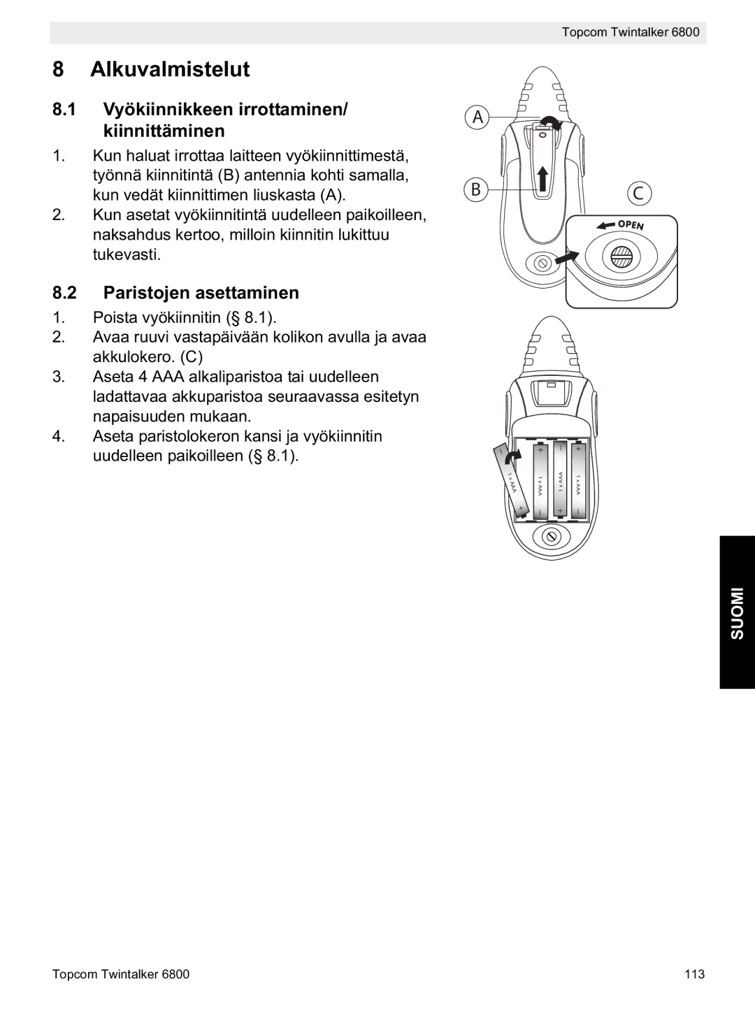 Topcom 6800 manual do utilizador Alkuvalmistelut, Vyökiinnikkeen irrottaminen/ kiinnittäminen, Paristojen asettaminen 