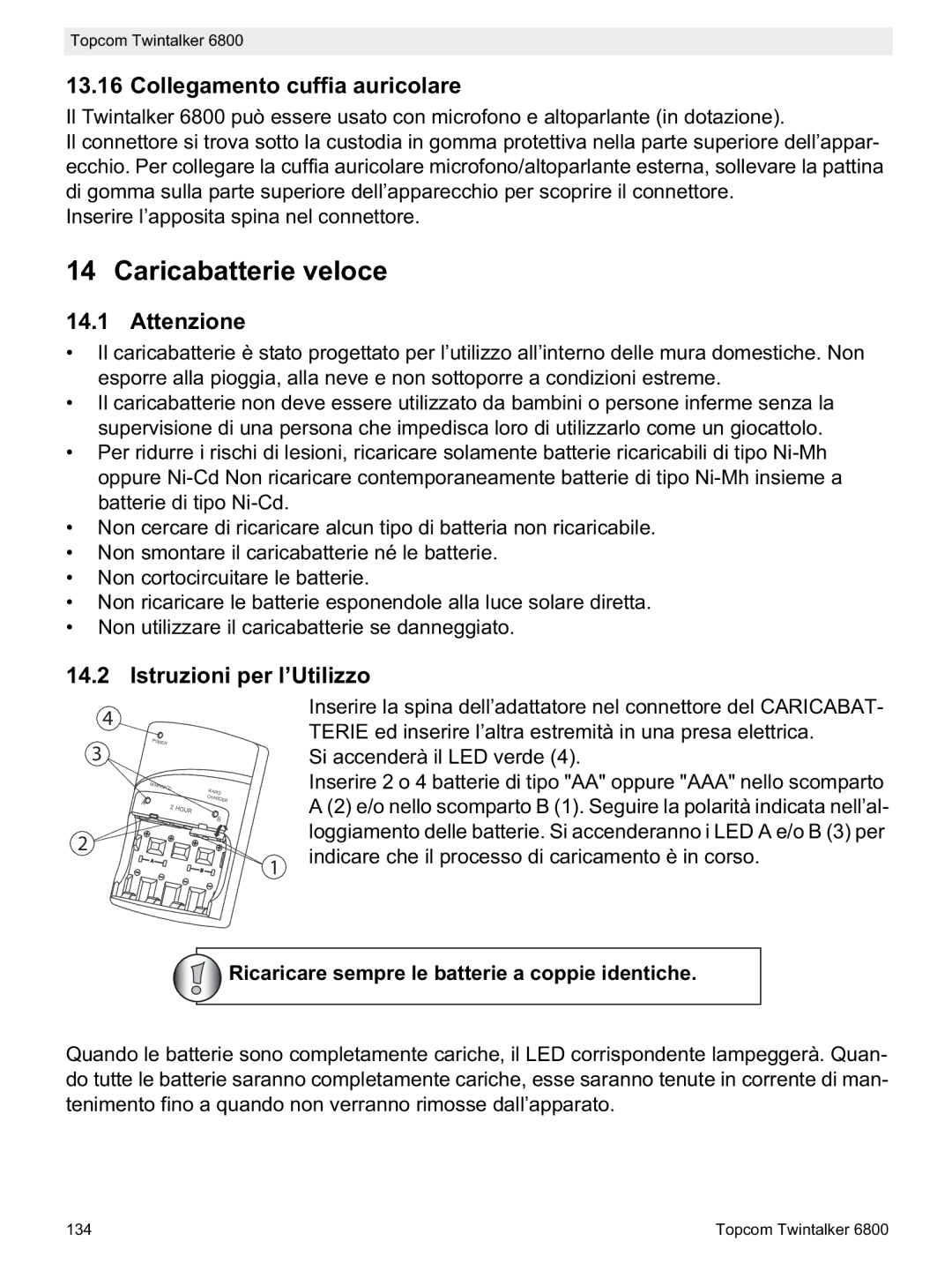 Topcom 6800 Caricabatterie veloce, Collegamento cuffia auricolare, Attenzione, Istruzioni per l’Utilizzo 