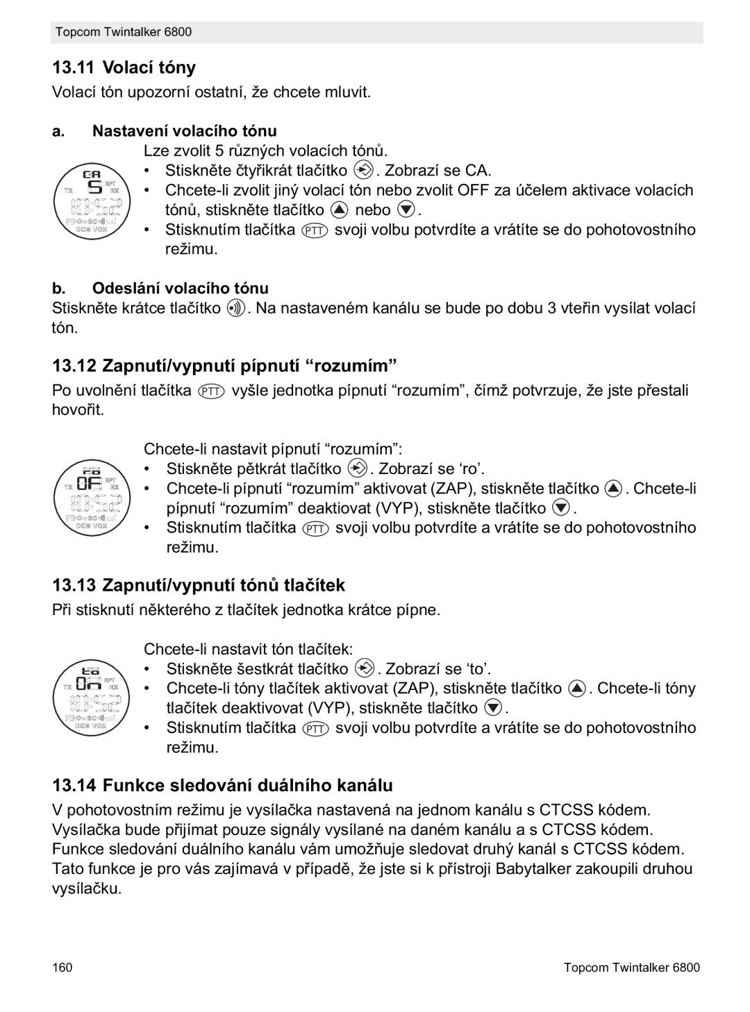 Topcom 6800 Volací tóny, Zapnutí/vypnutí pípnutí rozumím, Zapnutí/vypnutí tónítek, Funkce sledování duálního kanálu 