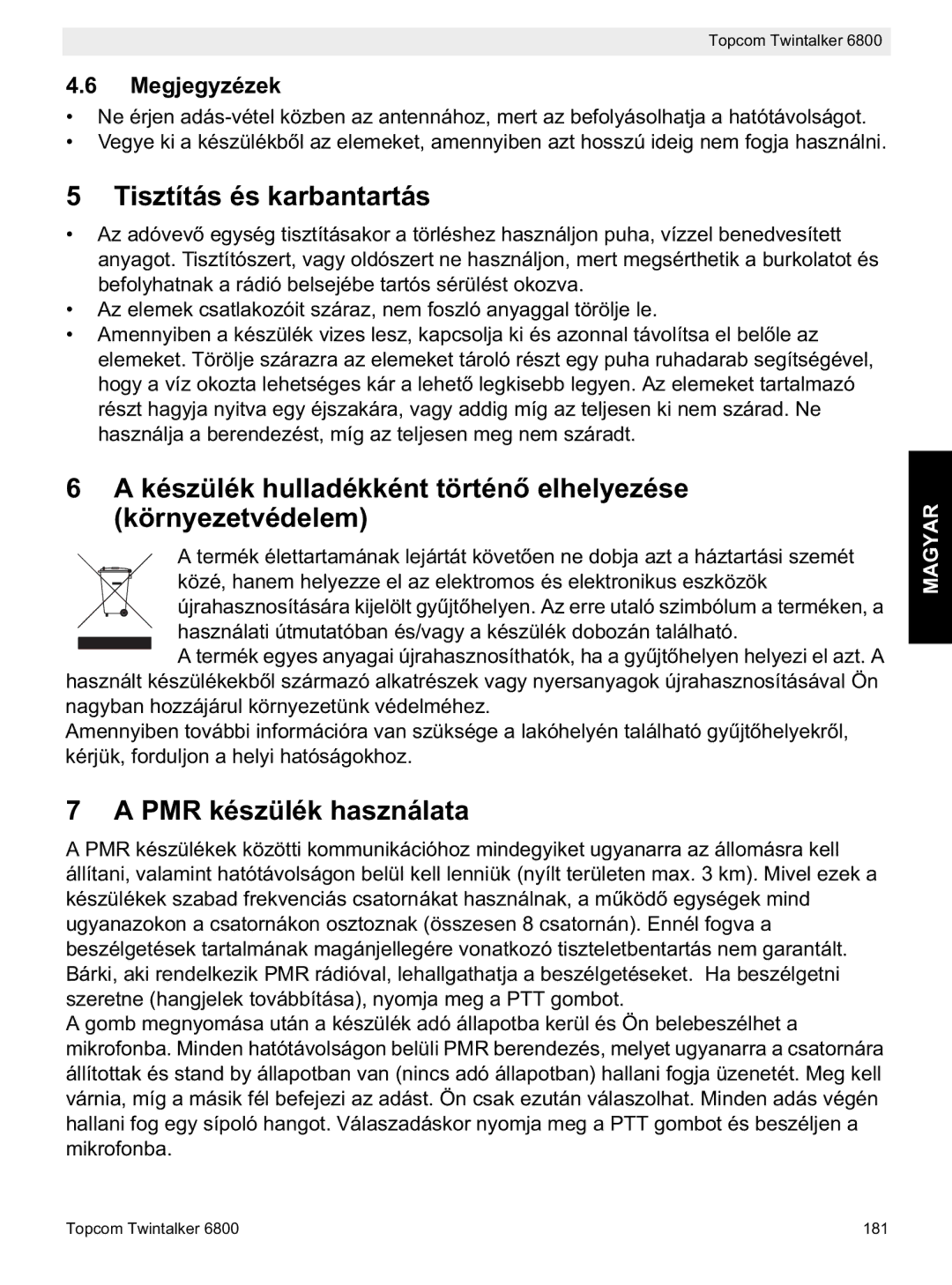 Topcom 6800 Tisztítás és karbantartás, Készülék hulladékként történ, Környezetvédelem, PMR készülék használata 