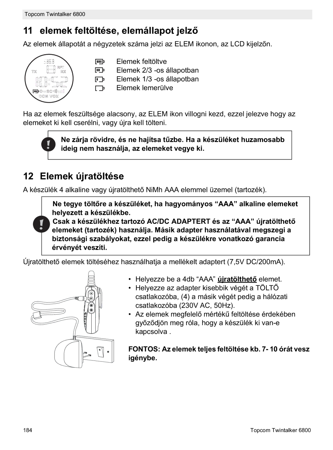 Topcom 6800 manual do utilizador Elemek feltöltése, elemállapot jelz, Elemek újratöltése 