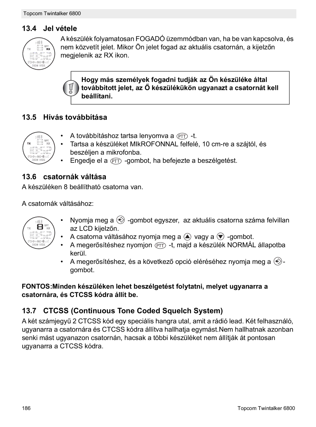 Topcom 6800 manual do utilizador Jel vétele, 13.5 Hívás továbbítása, Csatornák váltása, Csatornára, és Ctcss kódra állít be 