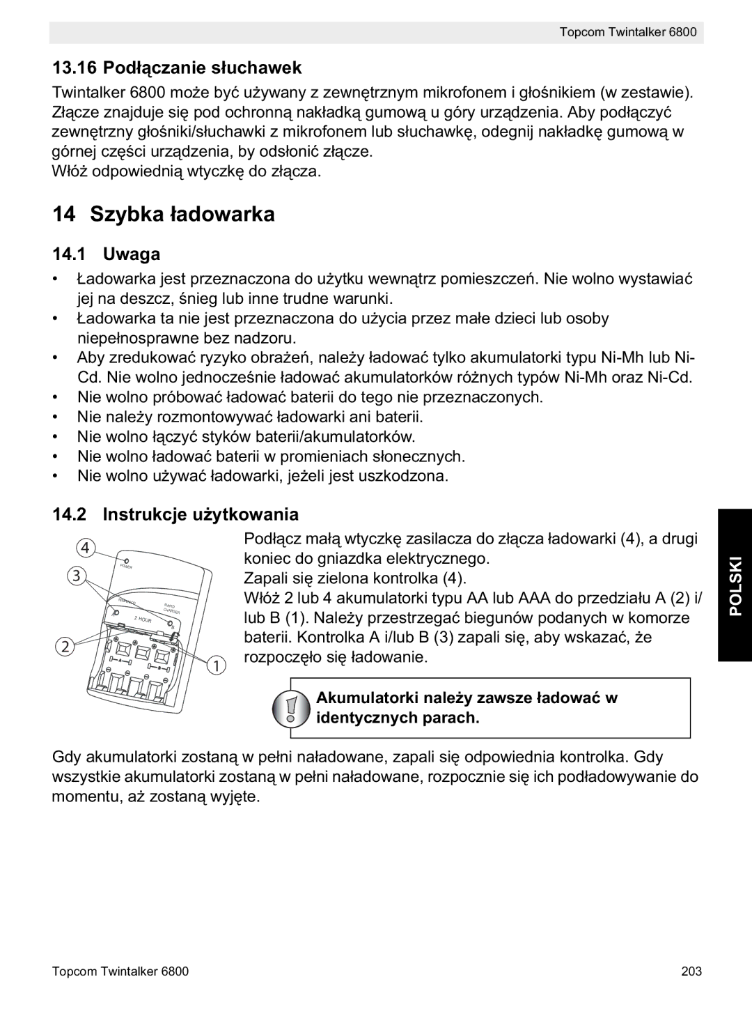 Topcom 6800 manual do utilizador Szybka, 13.16 Pod, Uwaga, Instrukcje uwania, Akumulatorki nale identycznych parach 