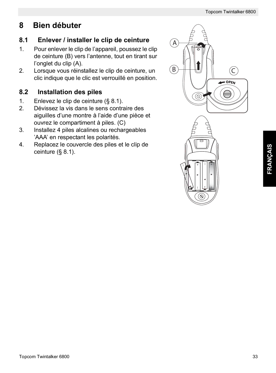 Topcom 6800 manual do utilizador Bien débuter, Enlever / installer le clip de ceinture, Installation des piles 