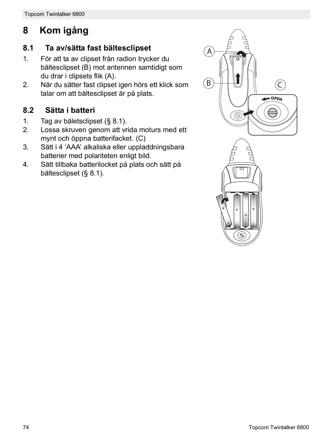 Topcom 6800 manual do utilizador Kom igång, Ta av/sätta fast bältesclipset, Sätta i batteri 