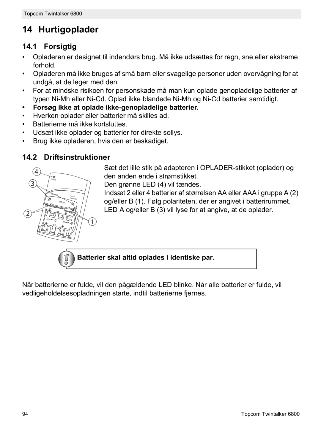 Topcom 6800 Hurtigoplader, Forsigtig, Driftsinstruktioner, Forsøg ikke at oplade ikke-genopladelige batterier 