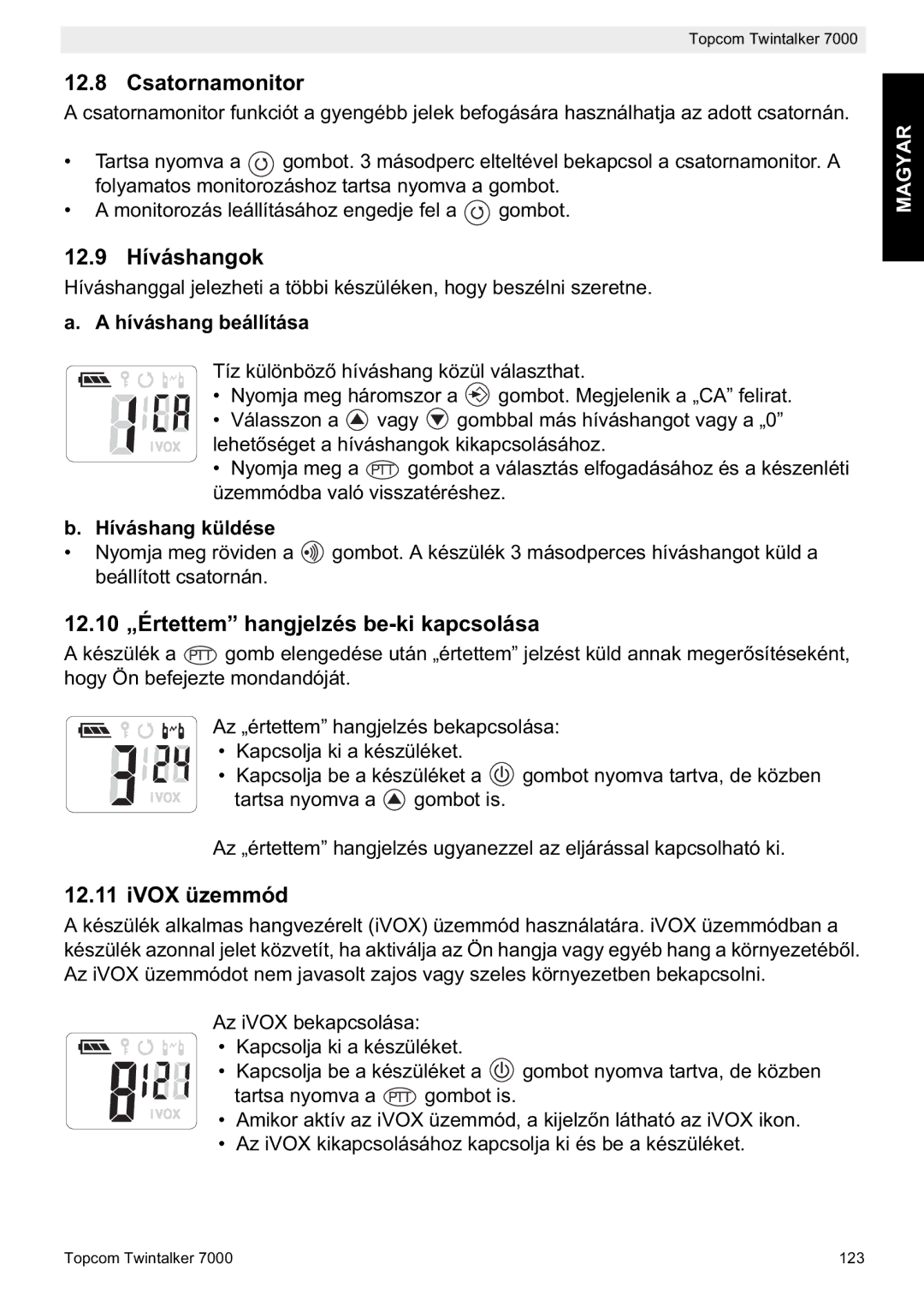 Topcom 7000 Csatornamonitor, 12.9 Híváshangok, 12.10 „Értettem hangjelzés be-ki kapcsolása, IVOX üzemmód 