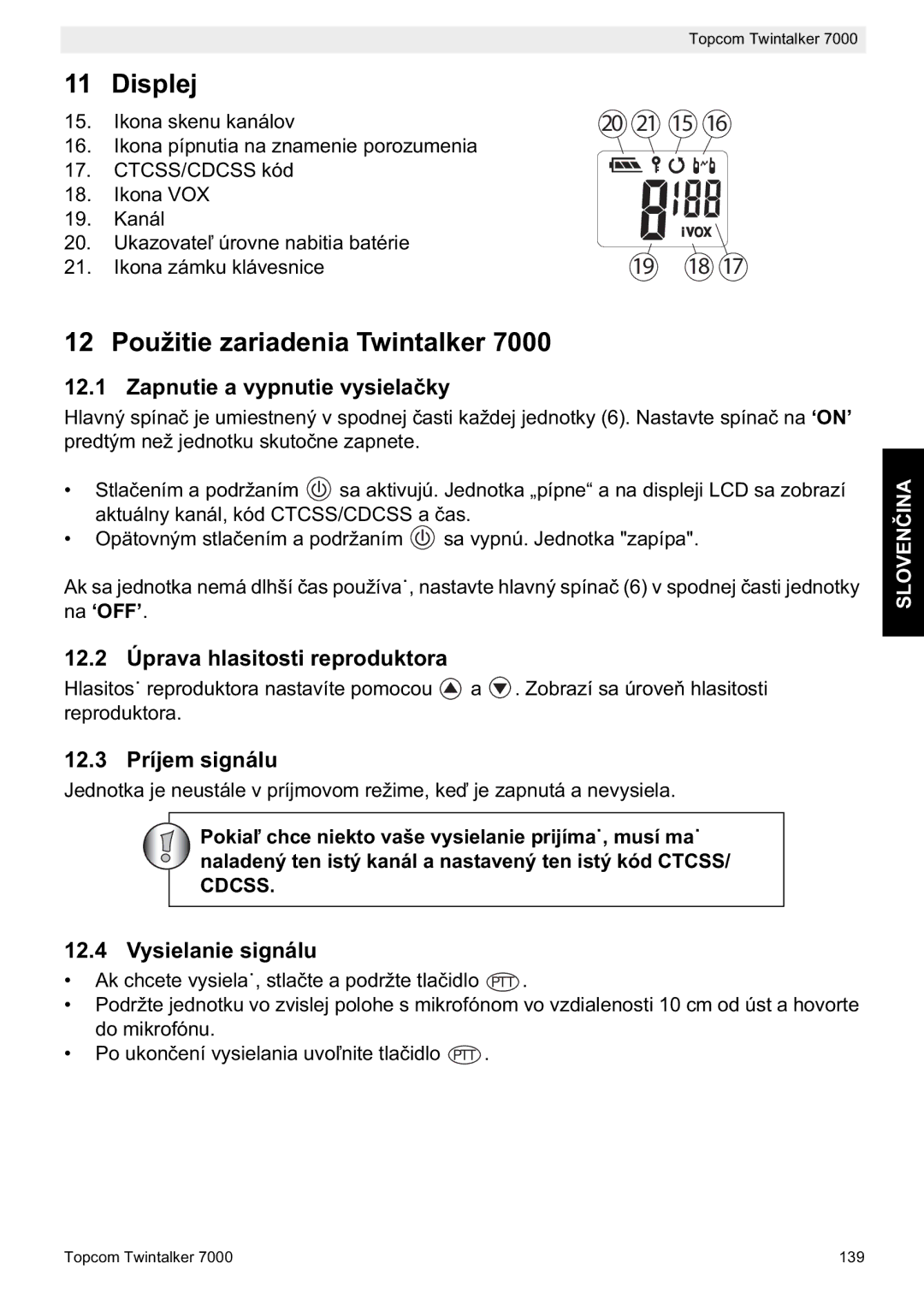 Topcom 7000 12 Použitie zariadenia Twintalker, Zapnutie a vypnutie vysielay, 12.2 Úprava hlasitosti reproduktora 