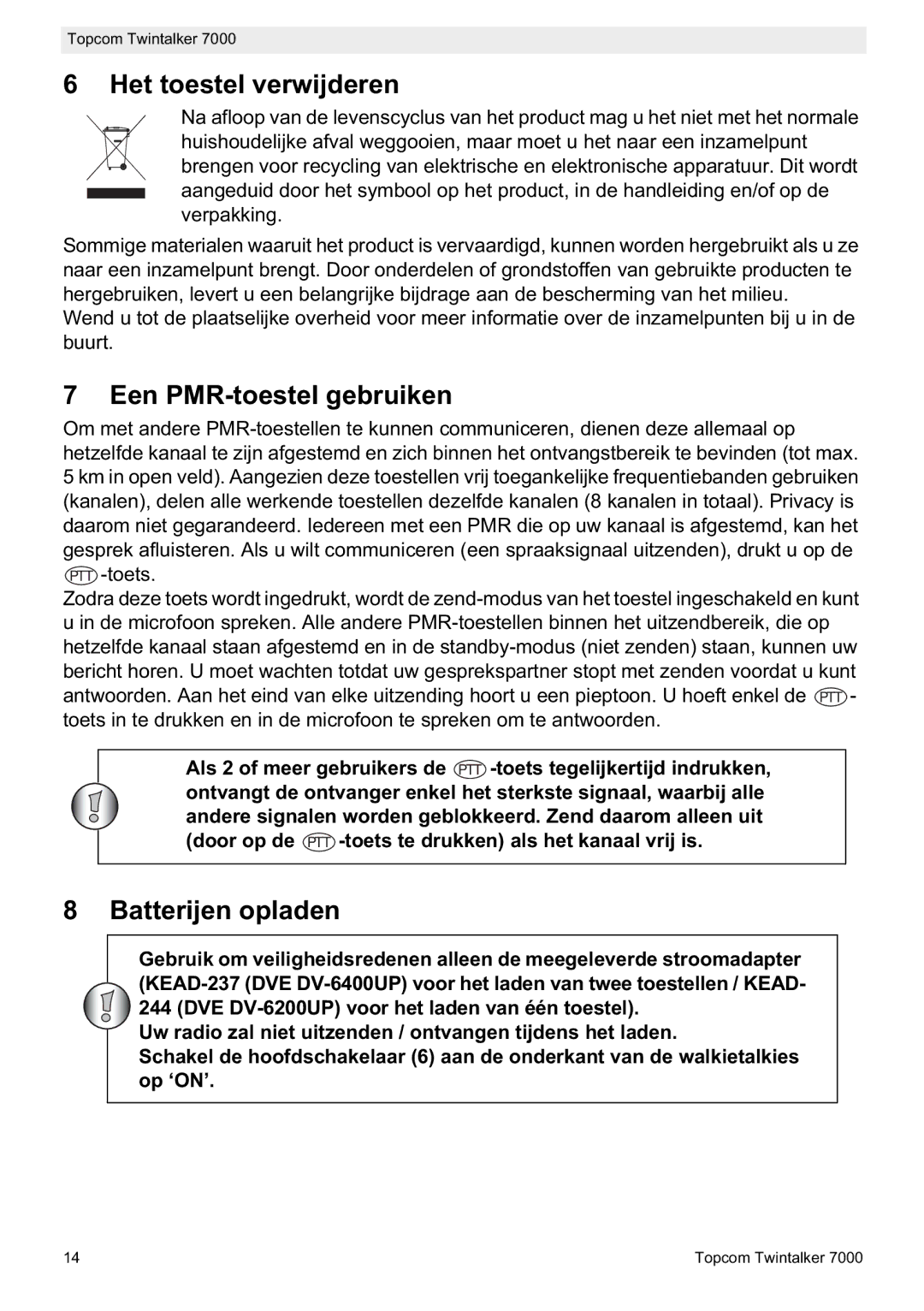 Topcom 7000 manual do utilizador Het toestel verwijderen, Een PMR-toestel gebruiken, Batterijen opladen 