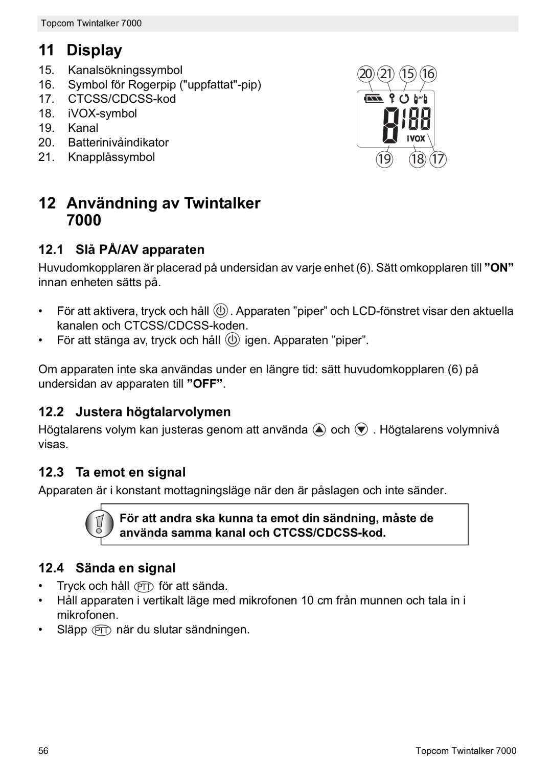 Topcom 7000 12 Användning av Twintalker, 12.1 Slå PÅ/AV apparaten, Justera högtalarvolymen, Ta emot en signal 