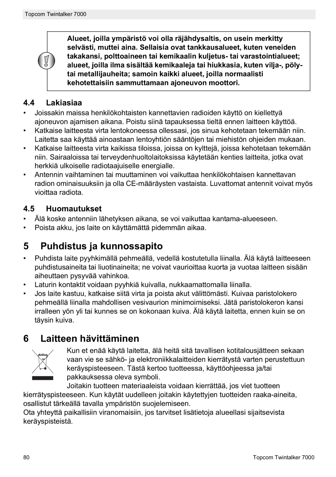 Topcom 7000 manual do utilizador Puhdistus ja kunnossapito, Laitteen hävittäminen, Lakiasiaa, Huomautukset 