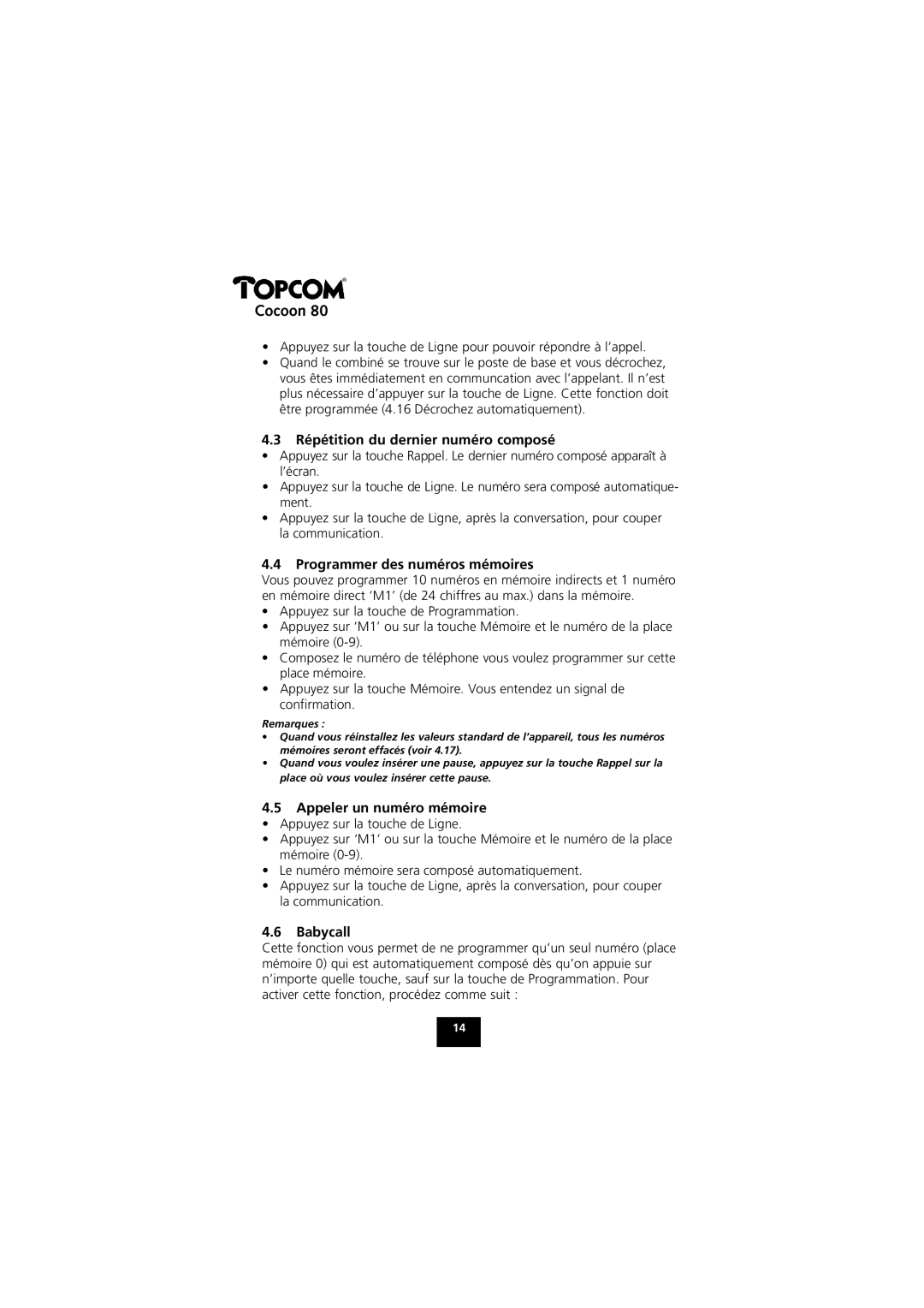 Topcom 80 manual Répétition du dernier numéro composé, Programmer des numéros mémoires, Appeler un numéro mémoire 