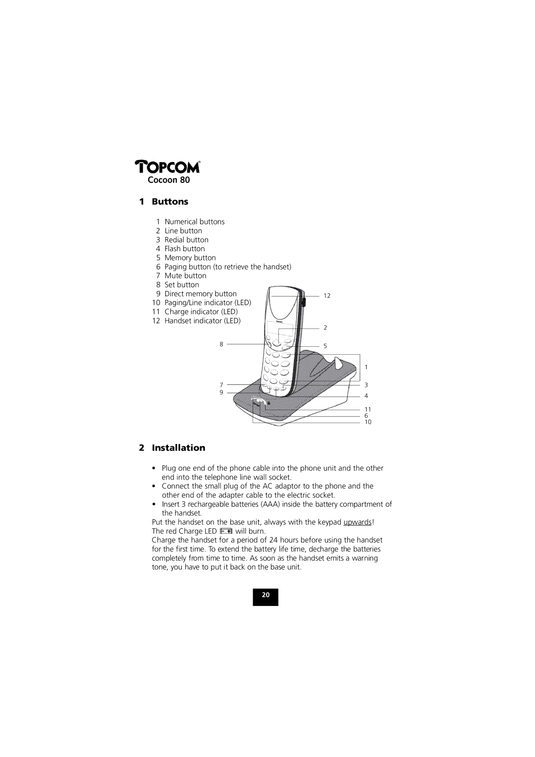 Topcom 80 manual Cocoon Buttons, Installation 