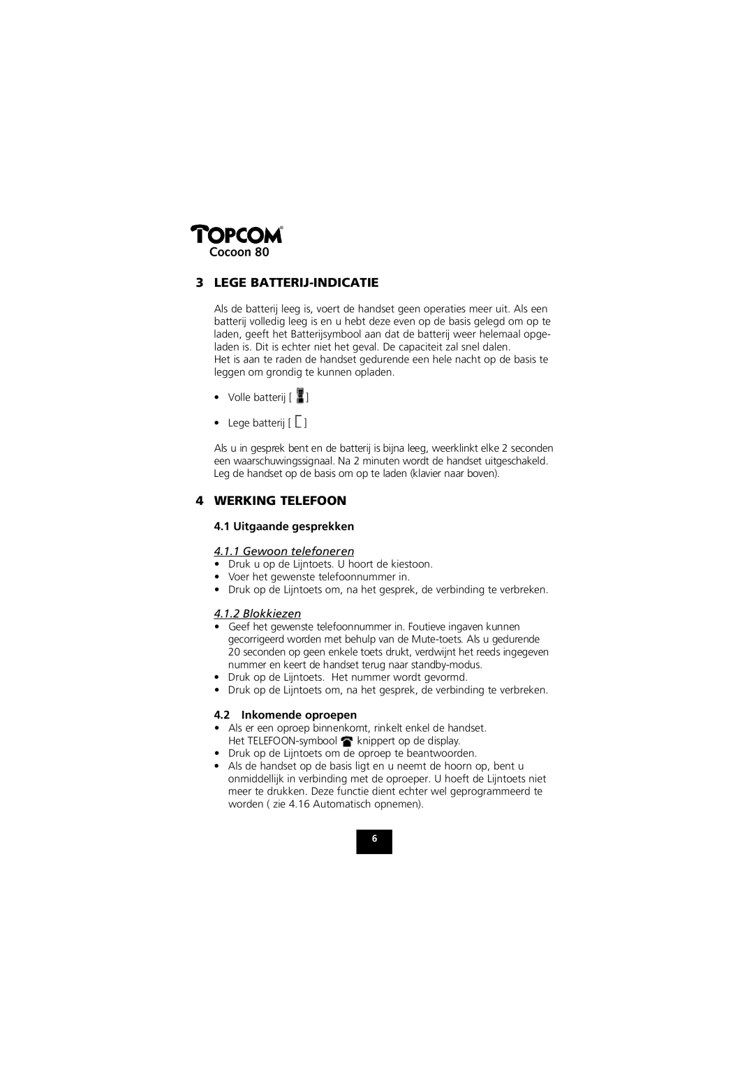 Topcom 80 manual Uitgaande gesprekken, Inkomende oproepen 